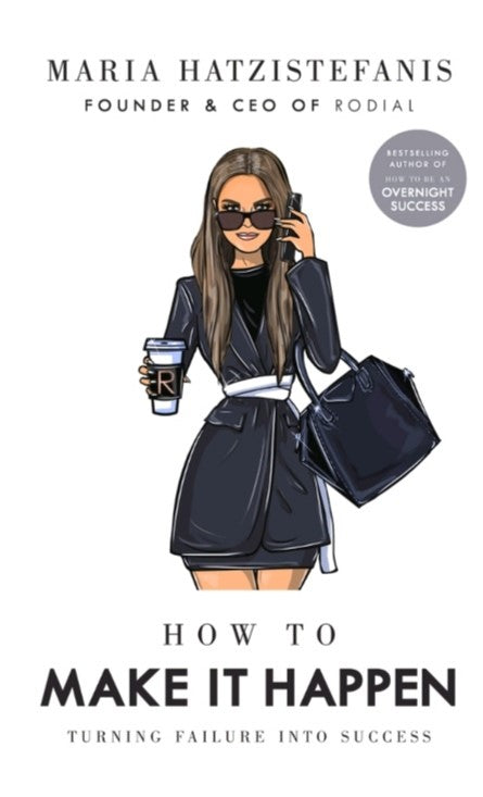 HOW TO MAKE IT HAPPEN