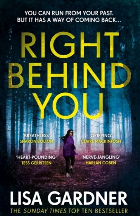 RIGHT BEHIND YOU